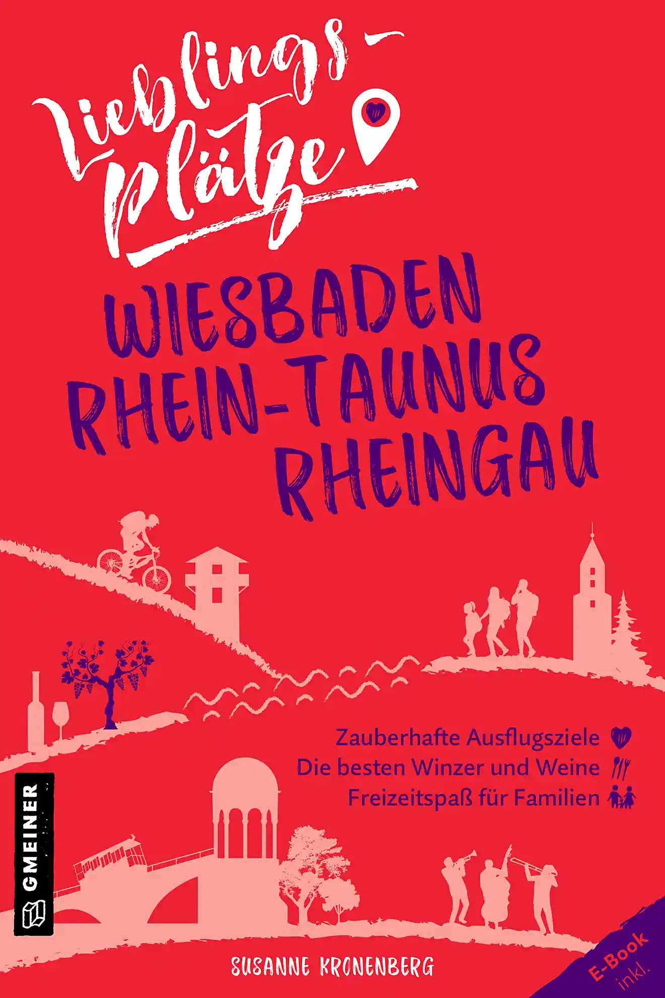 Buchcover »Lieblingsplätze Wiesbaden, Rhein-Taunus, Rheingau«