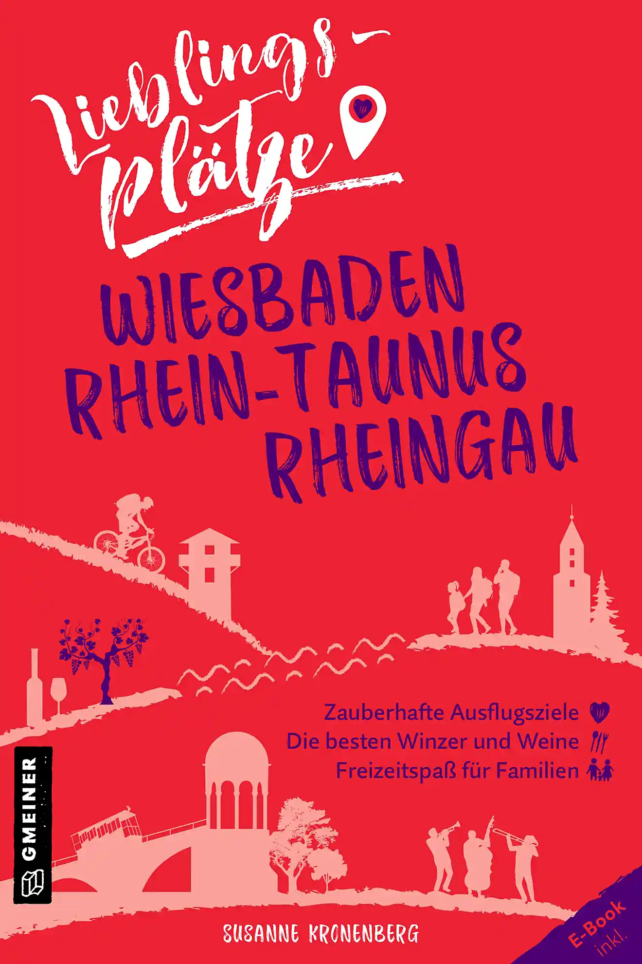 Buchcover »Lieblingsplätze Wiesbaden, Rhein-Taunus, Rheingau« Buchcover »Lieblingsplätze Wiesbaden, Rhein-Taunus, Rheingau«