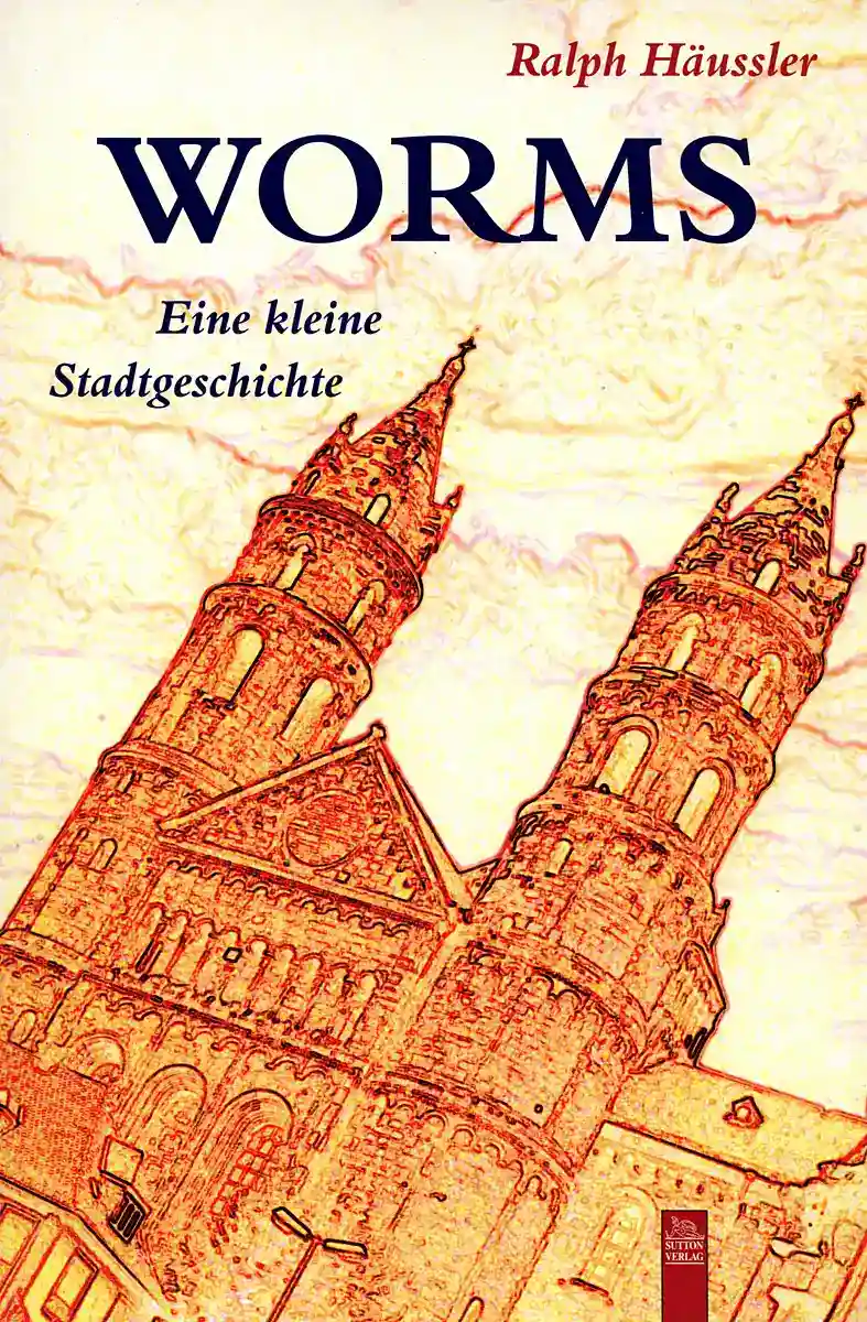 Buchcover »Worms. Eine kleine Stadtgeschichte«