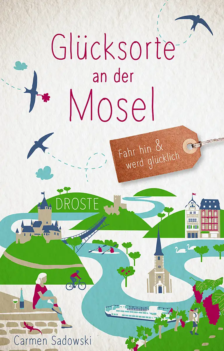 Buchcover »Glücksorte an der Mosel« Buchcover »Glücksorte an der Mosel«