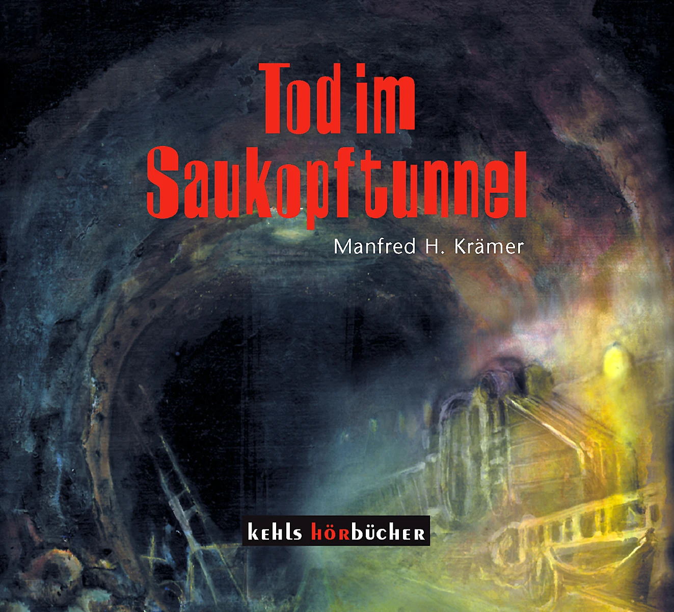 Tod im SAukopftunnel Hörbuch Tod im Saukopftunnel Hörbuch