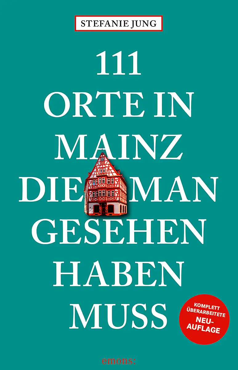 Buchcover von 111 Orte in Mainz die man gesehen haben muss Buchcover von 111 Orte in Mainz die man gesehen haben muss