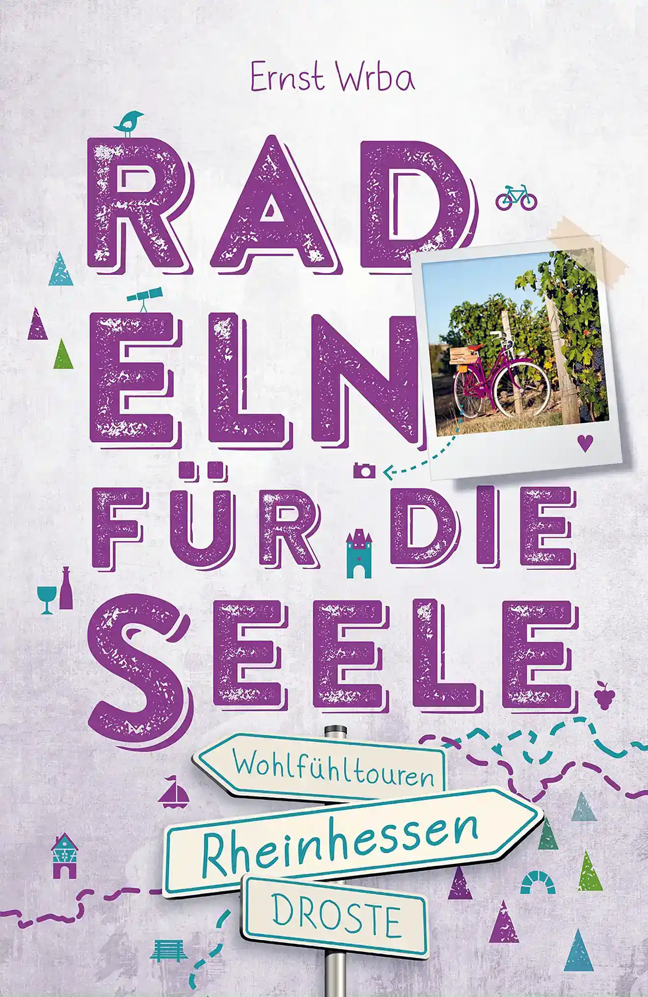 Buchcover »Radeln für die Seele - Rheinhessen« Buchcover »Radeln für die Seele - Rheinhessen«