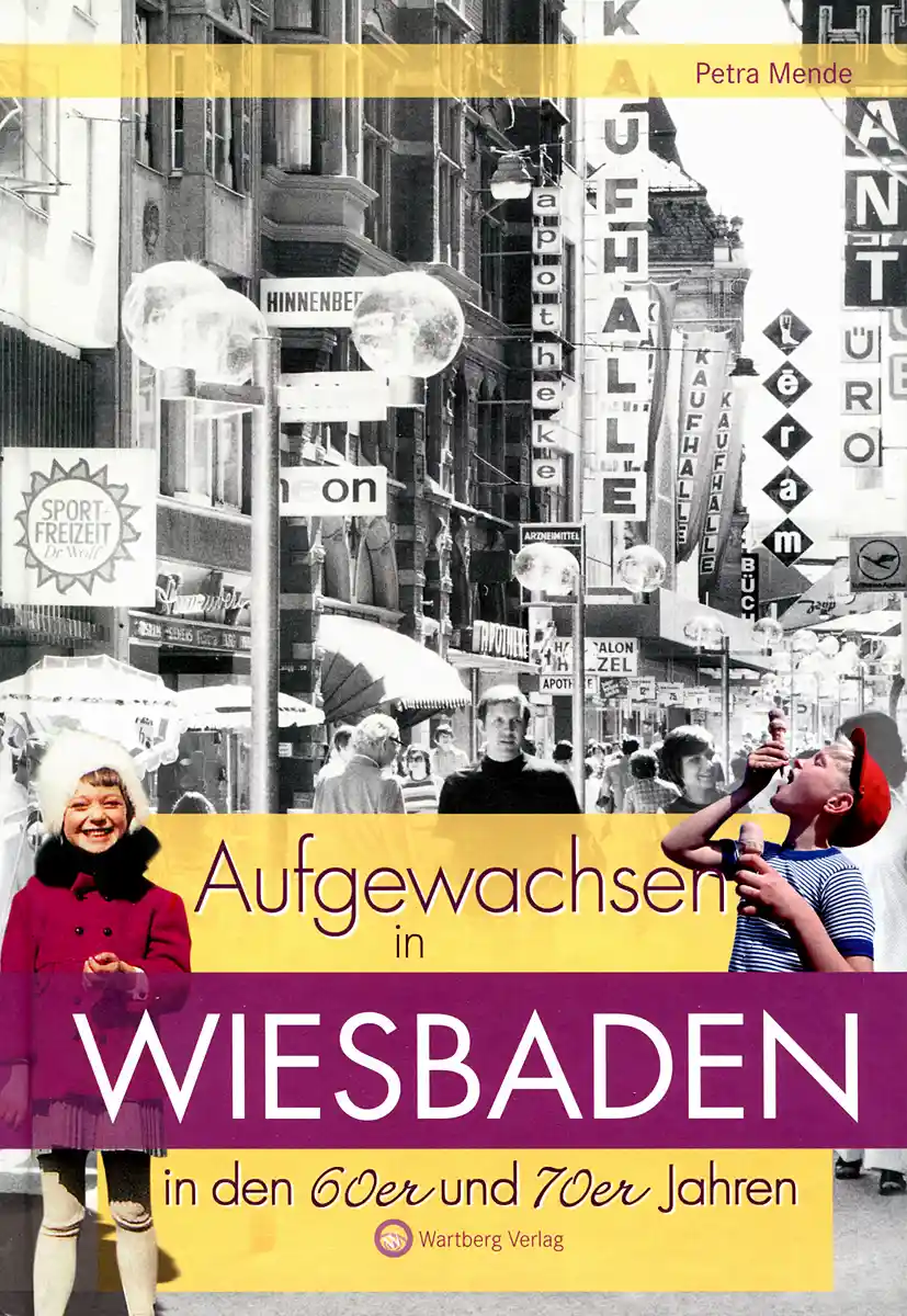 Buchcover »Aufgewachsen in Wiesbaden - 60er und 70er Jahre« Buchcover »Aufgewachsen in Wiesbaden - 60er und 70er Jahre«