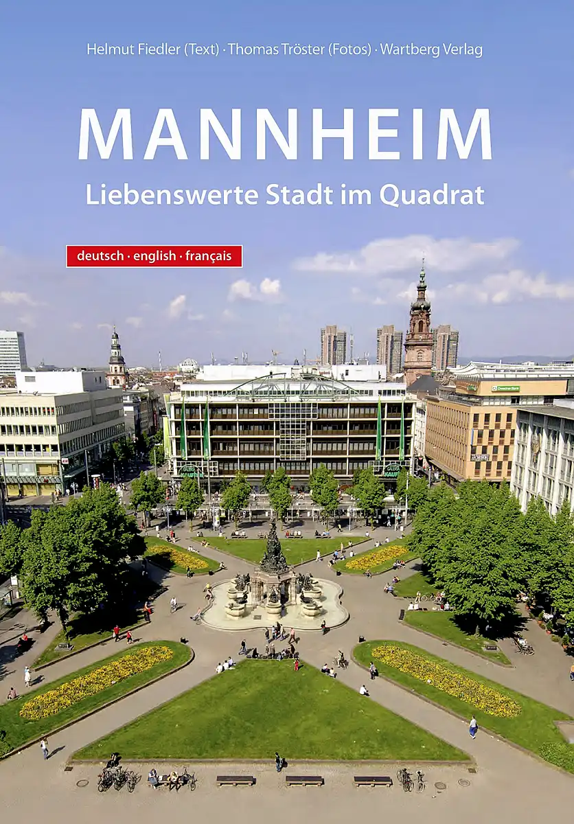 Buchcover »Mannheim - Liebenswerte Stadt im Quadrat« Buchcover »Mannheim - Liebenswerte Stadt im Quadrat«