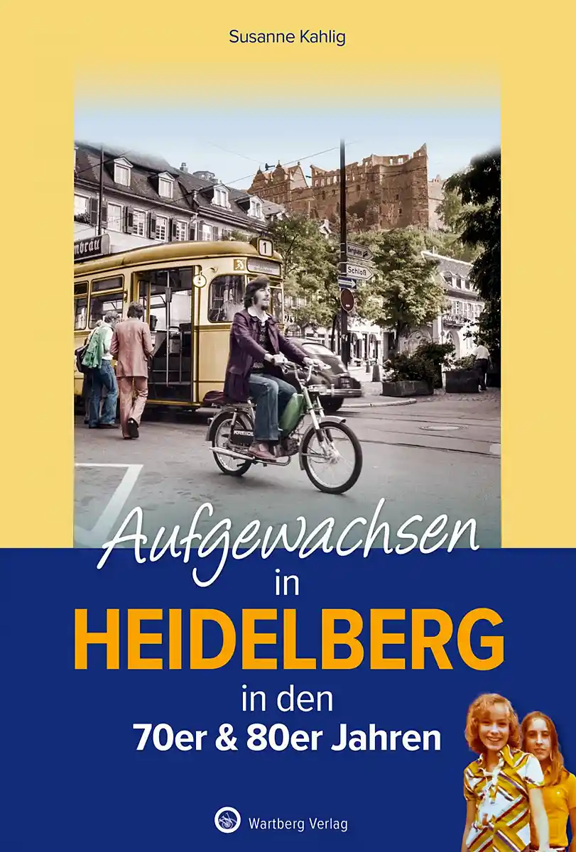 Buchcover »Aufgewachsen in Heidelberg« - 70er & 80er Jahre