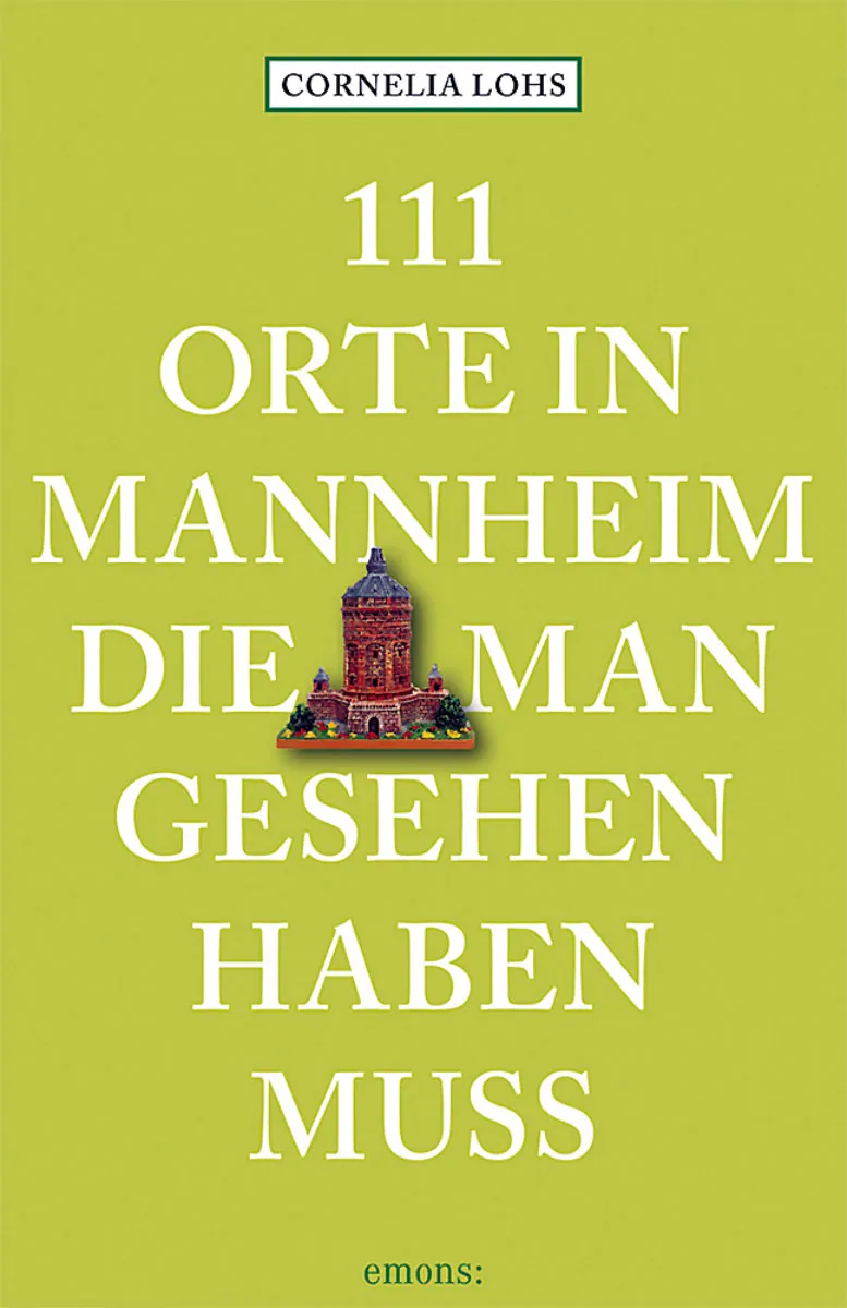 Buchcover von Buchcover von 111 Orte in Mannheim Buchcover von Buchcover von 111 Orte in Mannheim