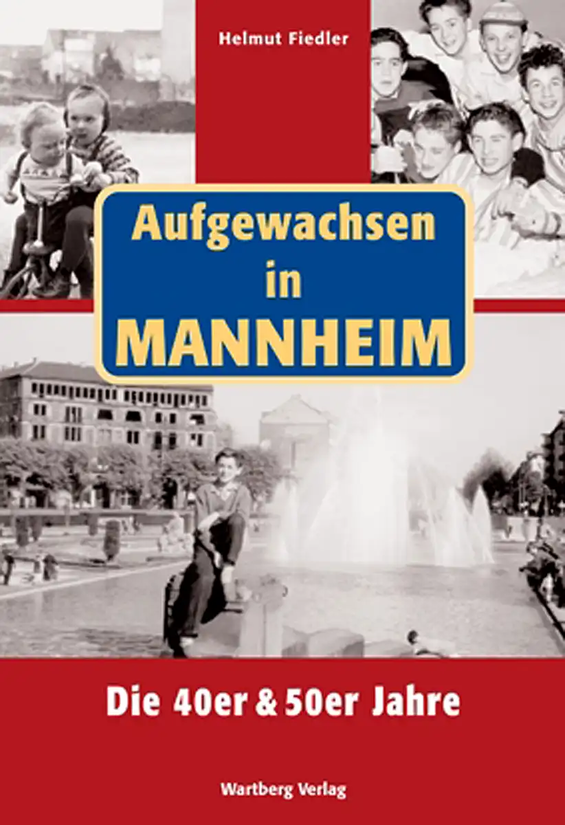 Buchcover »Aufgewachsen in Mannheim - 40er & 50er Jahre«