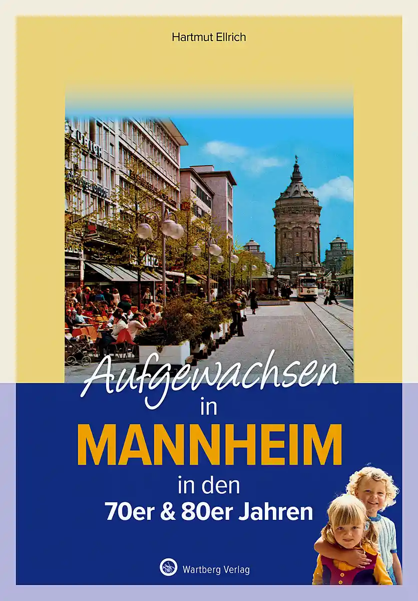 Buchcover »Aufgewachsen in Mannheim - 70er & 80er Jahre«