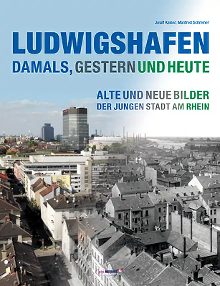 Buchcover »Ludwigshafen - Damals, Gestern und Heute«