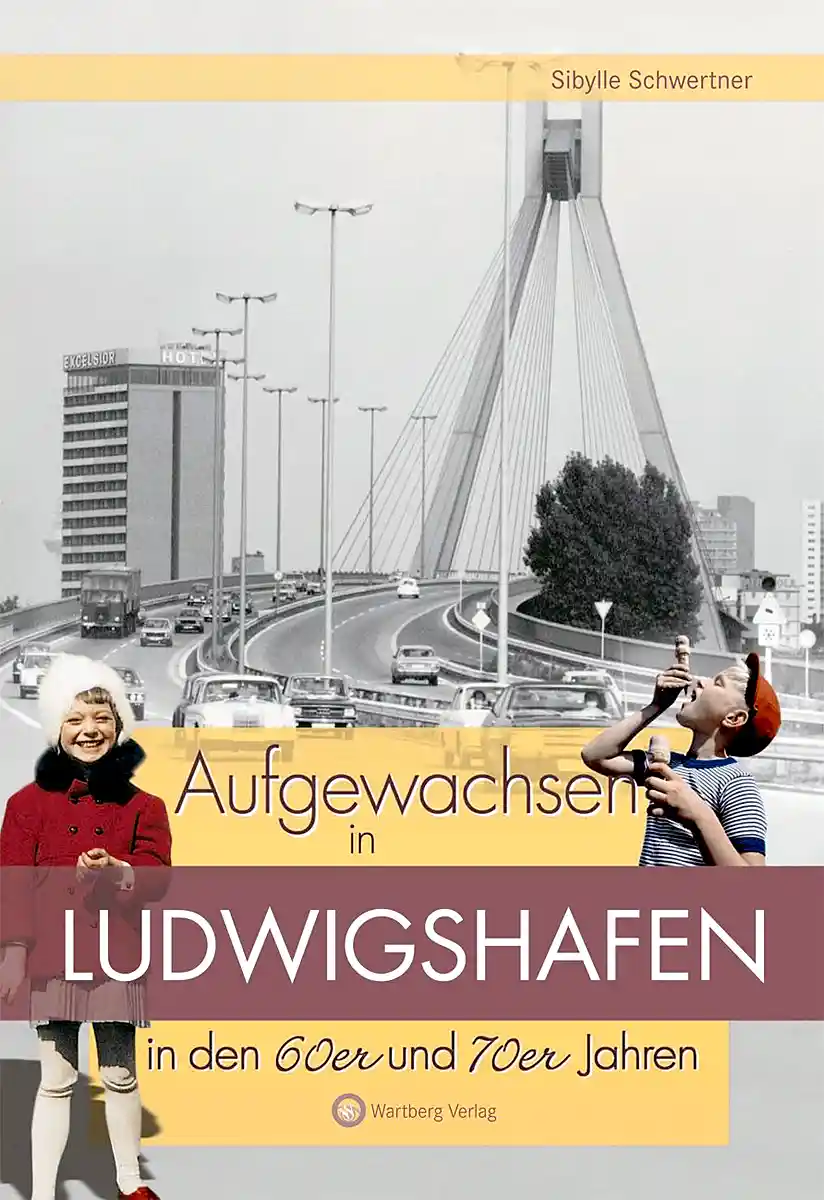 Buchcover »Aufgewachsen in Ludwigshafen« - 60er und 70er Jahre Buchcover »Aufgewachsen in Ludwigshafen« - 60er und 70er Jahre
