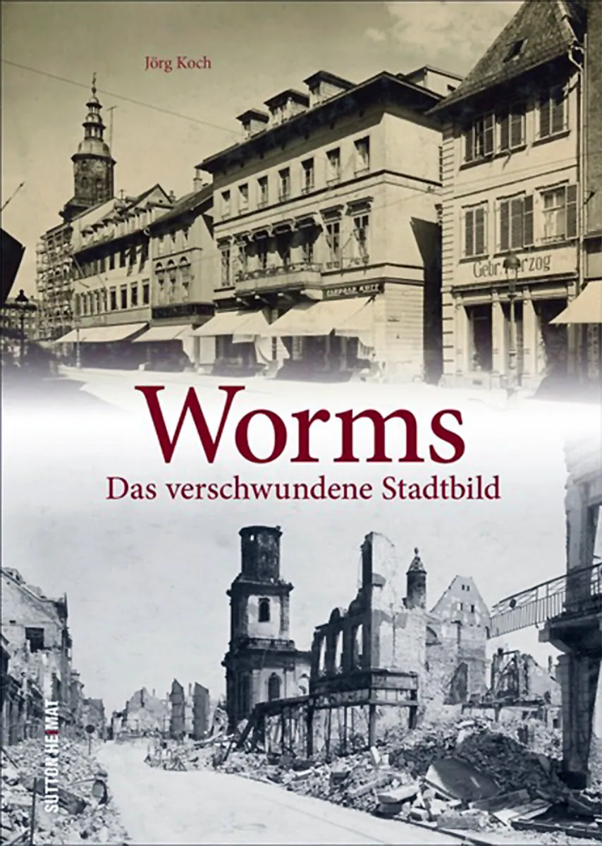 Buchcover von Worms - Das verschwundene Stadtbild 