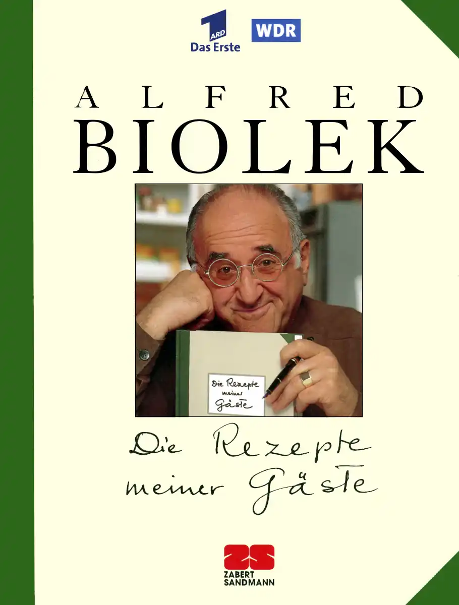 Buchcover »Alfred Biolek - Die Rezepte meiner Gäste« Buchcover »Alfred Biolek - Die Rezepte meiner Gäste«